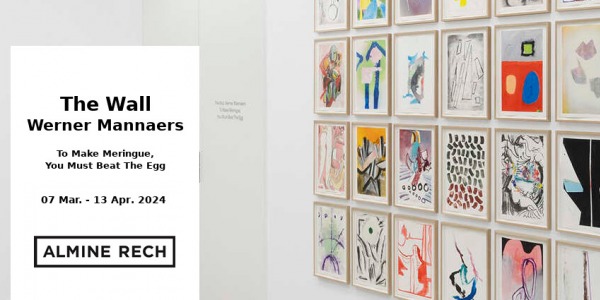 EXHIBITION // THE WALL - WERNER MANNAERS // ALMINE RECH // BRUSSELS