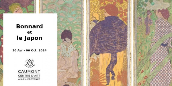 EXPO // BONNARD ET LE JAPON // CENTRE D'ART - HOTEL DE CAUMONT // AIX EN PROVENCE