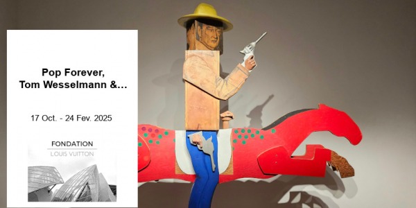 EXHIBITION // POP FOREVER, TOM WESSELMANN &... // FONDATION LOUIS VUITTON // PARIS