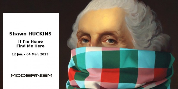 EXHIBITION // SHAWN HUCKINS // MODERNISM INC. GALLERY // SAN FRANCISCO