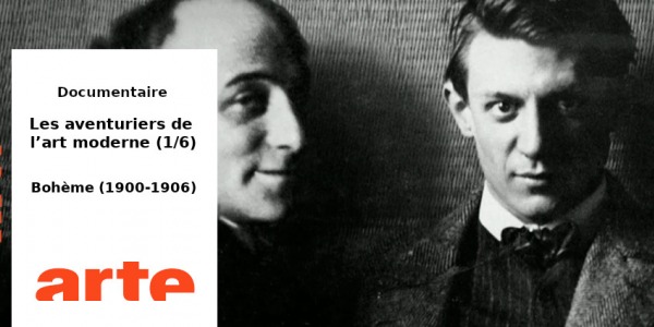 DOCU // SERIE : LES AVENTURIERS DE L'ART MODERNE (1/6) - BOHEME  // ARTE