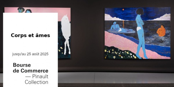 EXHIBITION // CORPS ET AMES // BOURSE DE COMMERCE - COLLECTION PINAULT // PARIS