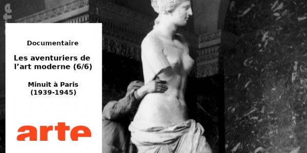 DOCU // LES AVENTURIERS DE L'ART MODERNE (6/6) - MINUIT A PARIS // ARTE