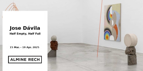 EXHIBITION // JOSE DAVILA - HALF EMPTY - HALF FULL // ALMINE RECH // PARIS