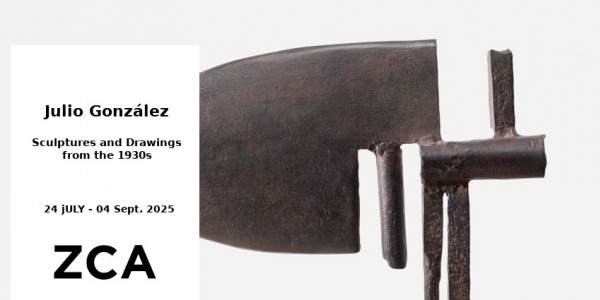 EXHIBITION // JULIO GONZALEZ // ZCA // NEW YORK