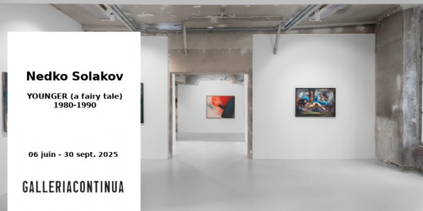 EXHIBITION // NEDKO SOLAKOV - YOUNGER (A FAIRY TALE), 1980-1990 // GALLERIA CONTINUA // PARIS