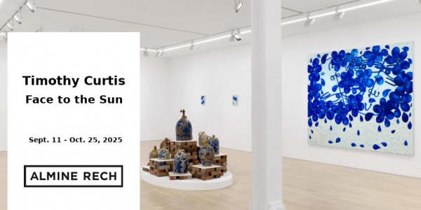 EXHIBITION // TIMOTHY CURTIS - FACE TO THE SUN // ALMINE RECH // NEW YORK