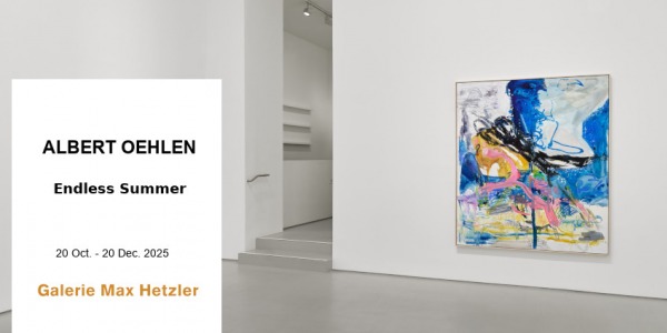 EXHIBITION // ALBERT OEHLEN - ENDLESS SUMMER // MAX HETZLER GALLERY // PARIS