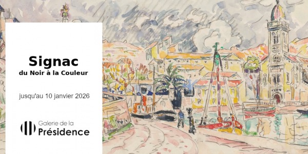 EXIBITION // SIGNAC - FROM BLACK TO COLOR // GALERIE DE LA PRESIDENCE // PARIS