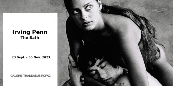 EXHIBITION // IRVING PENN  -  THE BATH // GALERIE THADDAEUS ROPAC // PARIS - MARAIS