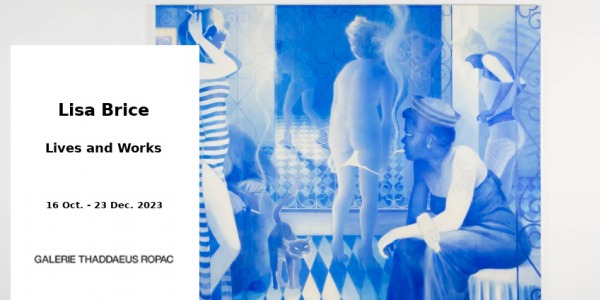 EXHIBITION // LISA BRICE - LIVES AND WORKS // GALERIE THADDAEUS ROPAC // PARIS - MARAIS