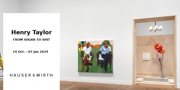 EXHIBITION // HENRY TAYLOR  // FROM SUGAR TO SHIT // GALERIE HAUSER & WIRTH // PARIS