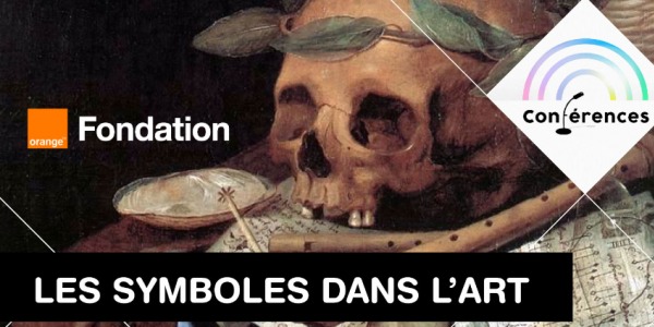 CONFERENCE  CULTURELLE // LES SYMBOLES DANS L'ART // FONDATION ORANGE