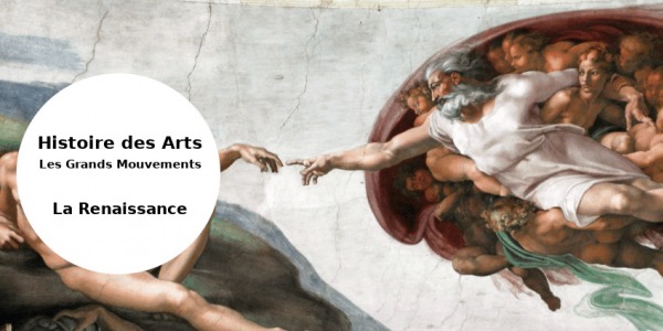 HISTOIRE DES ARTS EN 20L // LES GRANDS MOUVEMENTS // LA RENAISSANCE