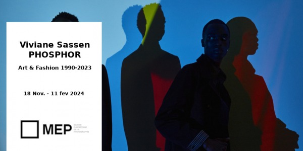 EXPO // VIVIANE SASSEN - PHOSPHOR - ART & FASHION // MEP // PARIS 