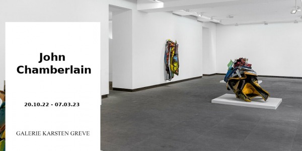 EXPO // JOHN CHAMBERLAIN // GALERIE KARSTEN GREVE // PARIS